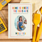 Home is Where the Eggs Are by Molly Yeh