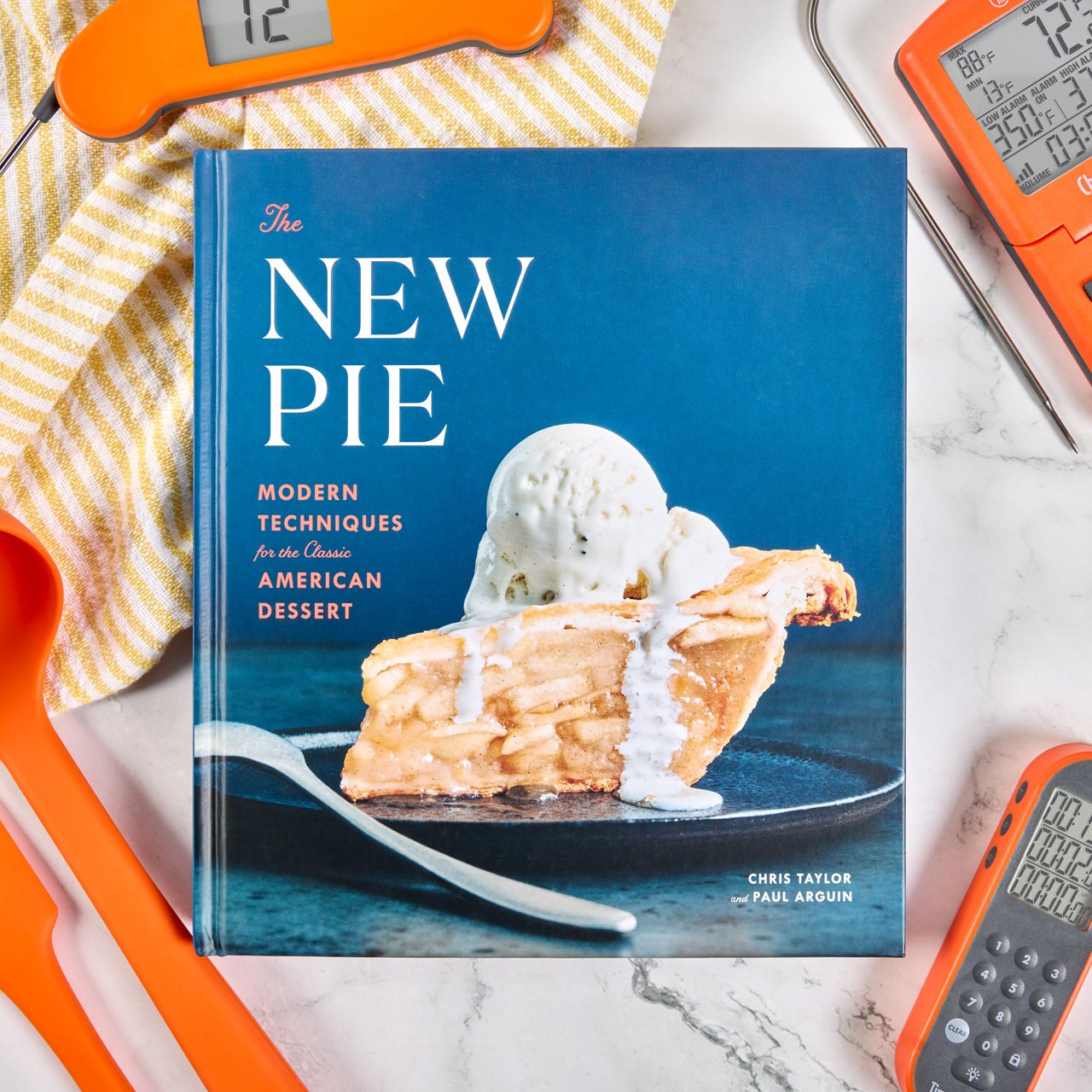 The New Pie: Modern Techniques for the Classic American Dessert: A Baking Book by Chris Taylor and Paul Arguin
